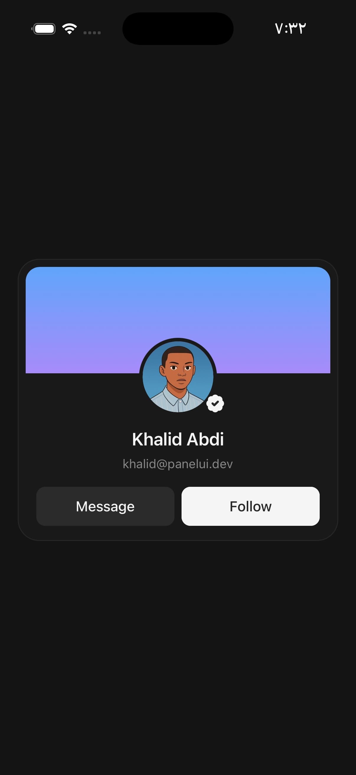 A profile card on a dark screen: a blue-to-violet gradient held off the card's edges and rounded on its top corners only, its bottom edge meeting the content, a round photograph centred over that edge with a verification rosette, the name Khalid Abdi, the email khalid@panelui.dev, and the buttons Message and Follow.