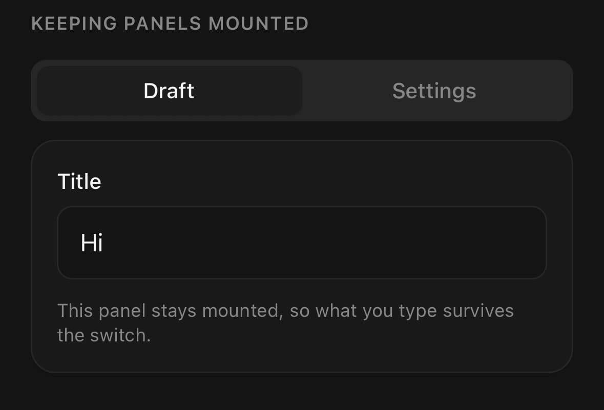 Tabs — Keeping panels mounted.