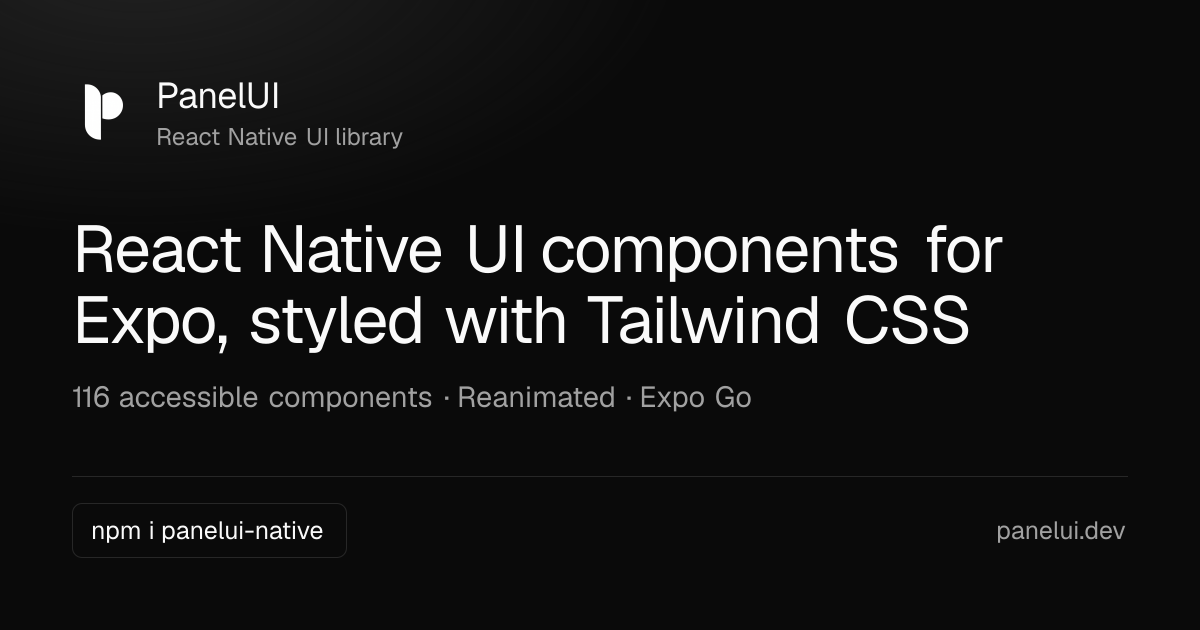 PanelUI — React Native UI components for Expo, styled with Tailwind CSS
